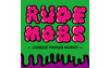 RUDE MOBS