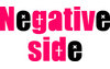 Negative side
