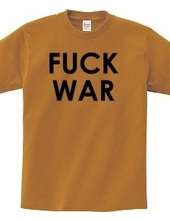 FUCK WAR