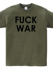 FUCK WAR