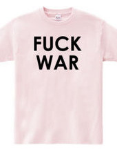 FUCK WAR