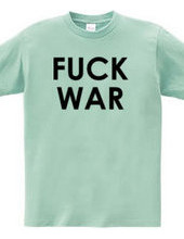 FUCK WAR