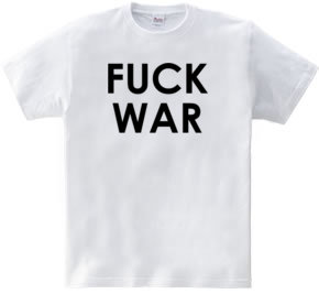 FUCK WAR