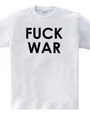 FUCK WAR