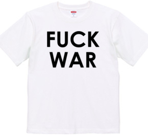 FUCK WAR