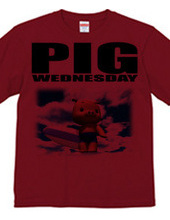 PIG WEDNESDAY ver.2