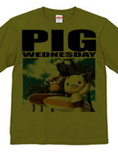 PIG WEDNESDAY ver.3