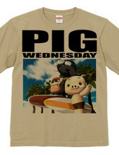 PIG WEDNESDAY ver.3