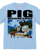 PIG WEDNESDAY ver.3