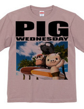 PIG WEDNESDAY ver.3