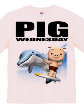 PIG WEDNESDAY ver.4