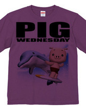 PIG WEDNESDAY ver.4