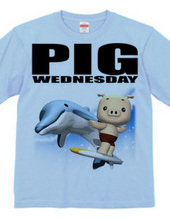 PIG WEDNESDAY ver.4