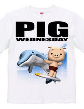 PIG WEDNESDAY ver.4