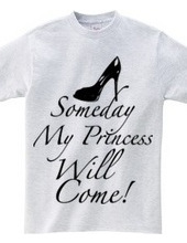 Someday my princess will come