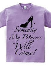 Someday my princess will come