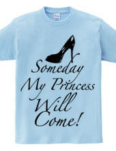 Someday my princess will come