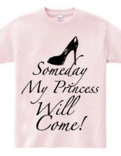 Someday my princess will come