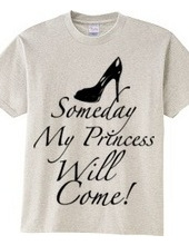 Someday my princess will come