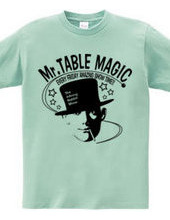 Mr. TABLE MAGIC