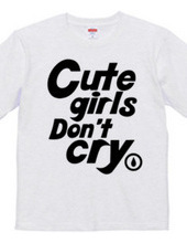 Cute Girls Don't Cry.