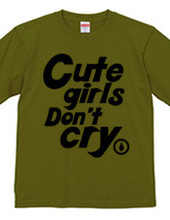 Cute Girls Don't Cry.