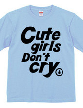 Cute Girls Don't Cry.