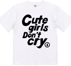 Cute Girls Don't Cry.