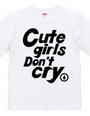 Cute Girls Don't Cry.