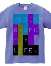 Music saved my life.