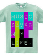 Music saved my life.