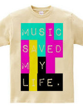 Music saved my life.