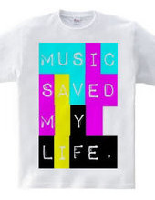 Music saved my life.