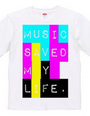 Music saved my life.