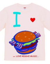 I LOVE　HAMBURGER　and LOVE REGG