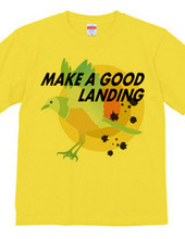 MAKE A GOOD LANDING-a