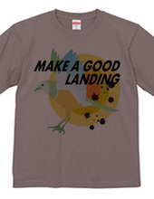 MAKE A GOOD LANDING-a