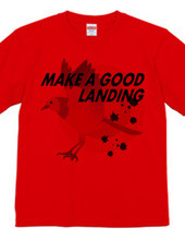 MAKE A GOOD LANDING-a