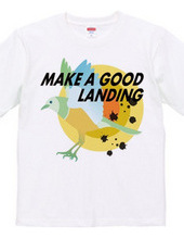 MAKE A GOOD LANDING-a