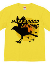 MAKE A GOOD LANDING-b