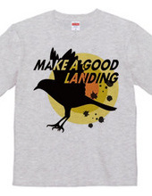 MAKE A GOOD LANDING-b