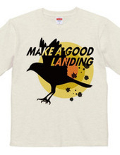 MAKE A GOOD LANDING-b