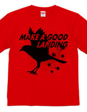 MAKE A GOOD LANDING-b