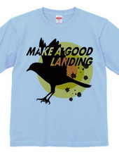 MAKE A GOOD LANDING-b