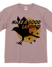 MAKE A GOOD LANDING-b