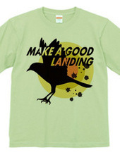 MAKE A GOOD LANDING-b