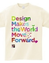 Design makes the world.