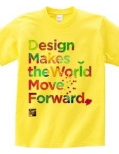 Design makes the world.