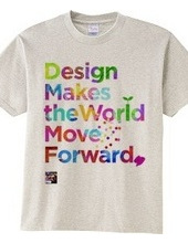 Design makes the world.