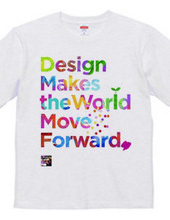 Design makes the world.